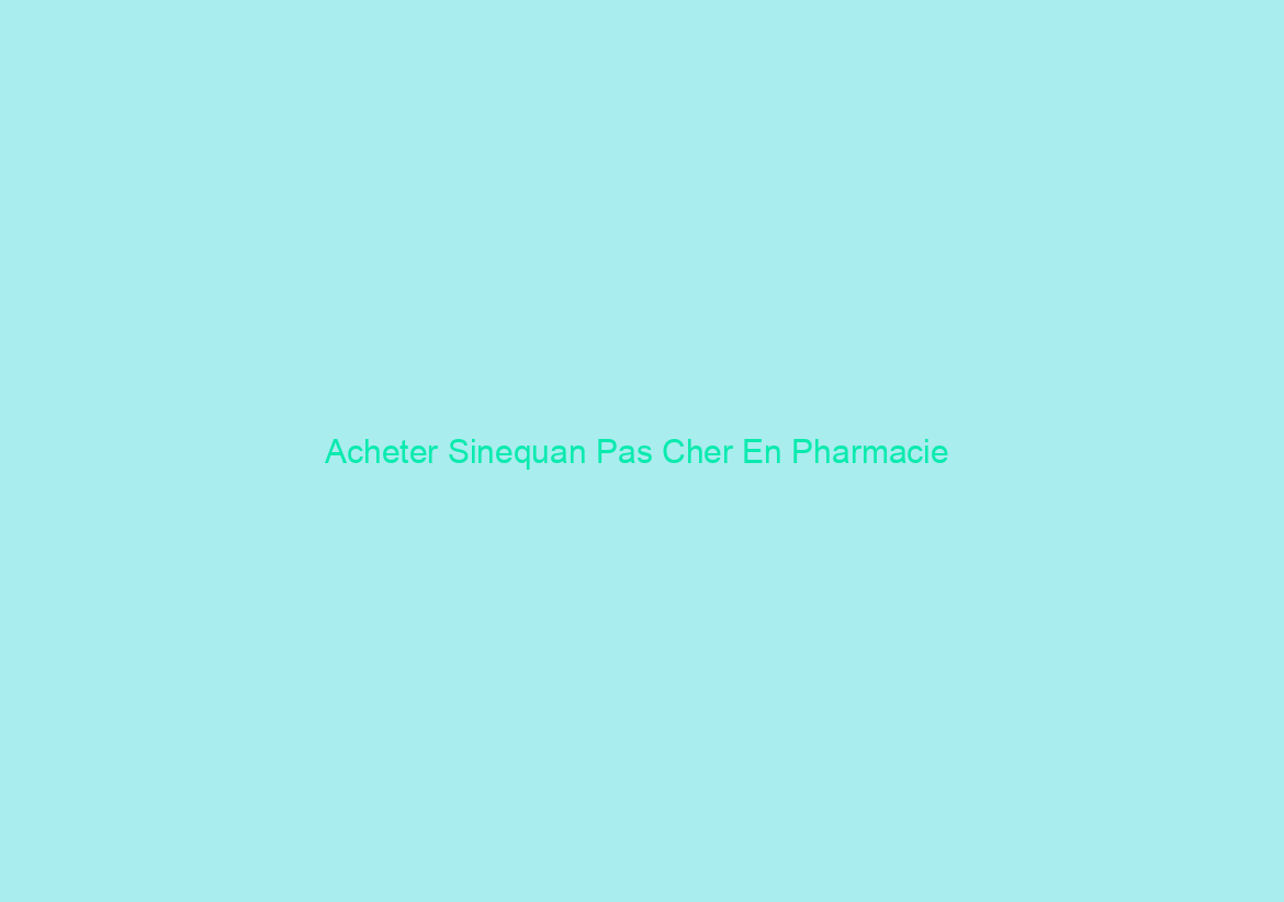 Acheter Sinequan Pas Cher En Pharmacie / Garantie de remboursement / Payer Par Amex